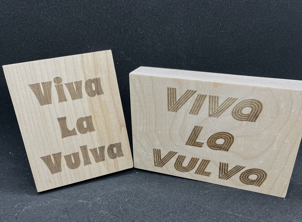 Viva La Vulva wood plaque