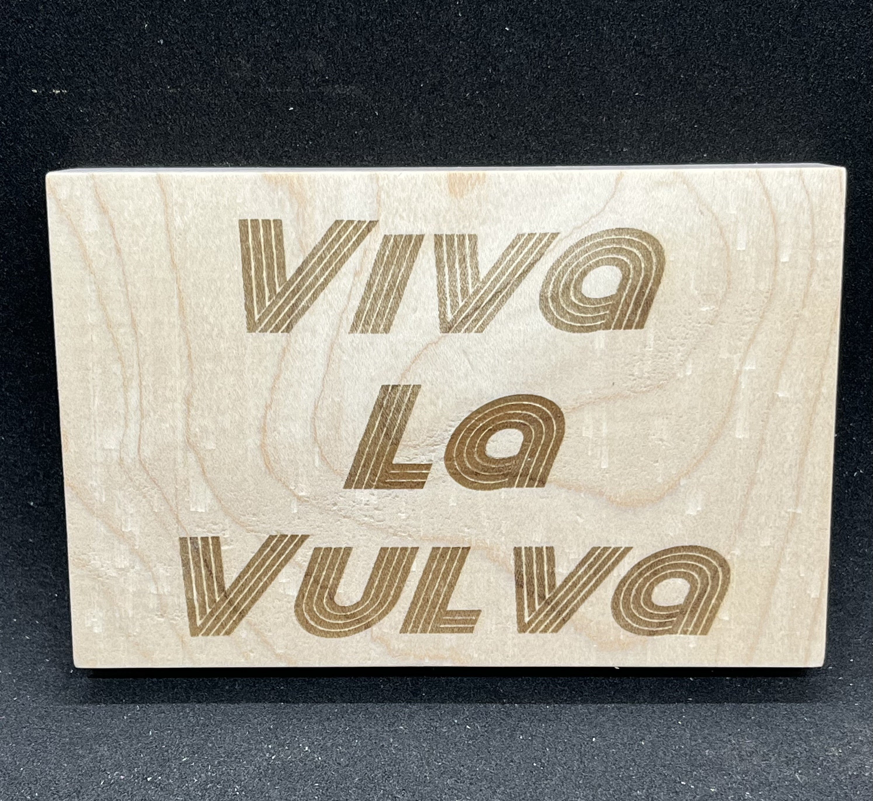 Viva La Vulva wood plaque